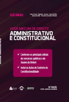 VADE MECUM DE DIREITO ADMINISTRATIVO e CONSTITUCIONAL 16 Edio 2025
